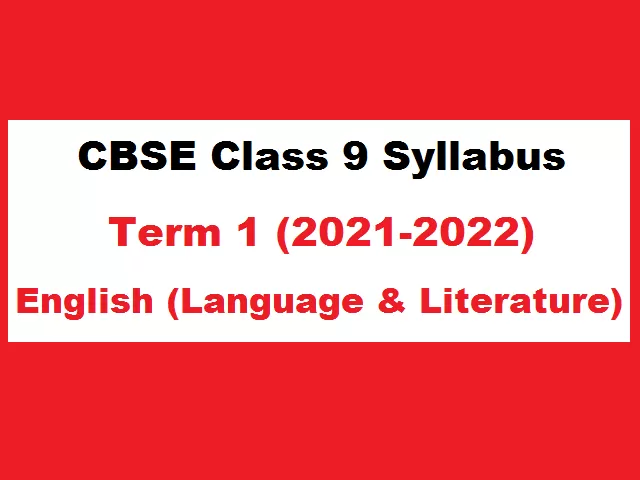 CBSE Class 9 English Syllabus 2021-2022 (Term 1) - Download Revised ...