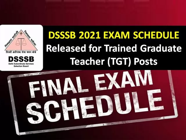DSSSB TGT 2021 Exam Dates Released @dsssb.delhi.gov.in: Check Exam Schedule for Trained Graduate Teacher Recruitment in Delhi Subordinate Service Selection Board
