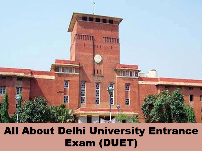 All About Delhi University Entrance Exam (DUET) 2021 Admission