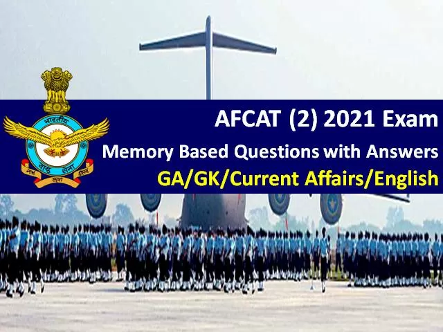 AFCAT (2) 2021 Exam Memory Based Questions with Answers: Check General Awareness/Current Affairs/ English/Reasoning AFCAT Question Paper