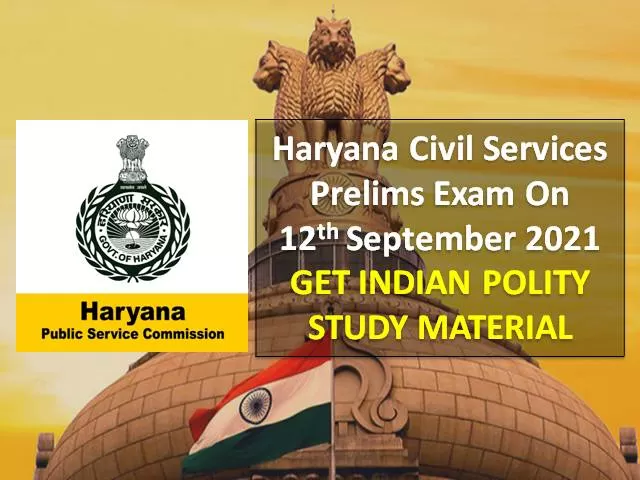 HPSC Haryana Civil Services (HCS) 2021 Prelims Exam Indian Polity Study Material: Check Important GS Topics & Questions with Answers
