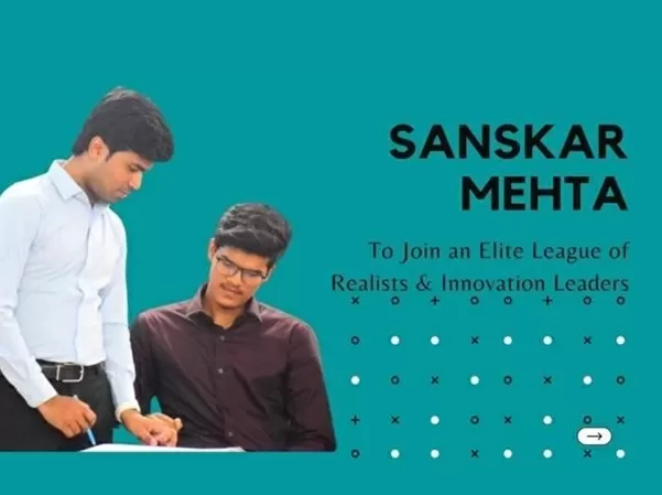 #ItsPossible: Sanskar Mehta from Bihar wins Scholarship worth Rs 1.34 Crore to join an Elite League of Realists & Innovation Leaders