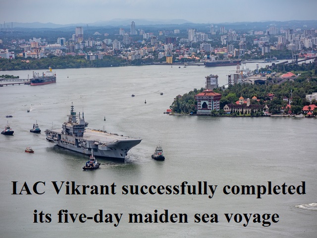 IAC Vikrant successfully completed its five-day maiden sea voyage