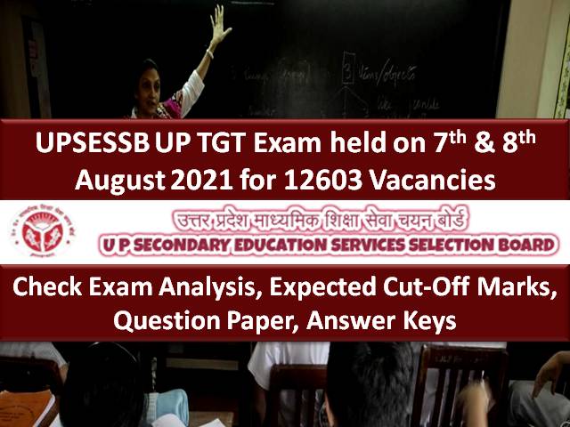 UPSESSB UP TGT 2021 Expected Cutoff Marks (Answer Key Released @upsessb.org): Check Exam Analysis (7th & 8th August), Download Question Paper PDF