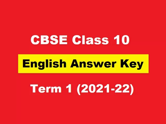 CBSE Class 10 English Term 1 Answer Key