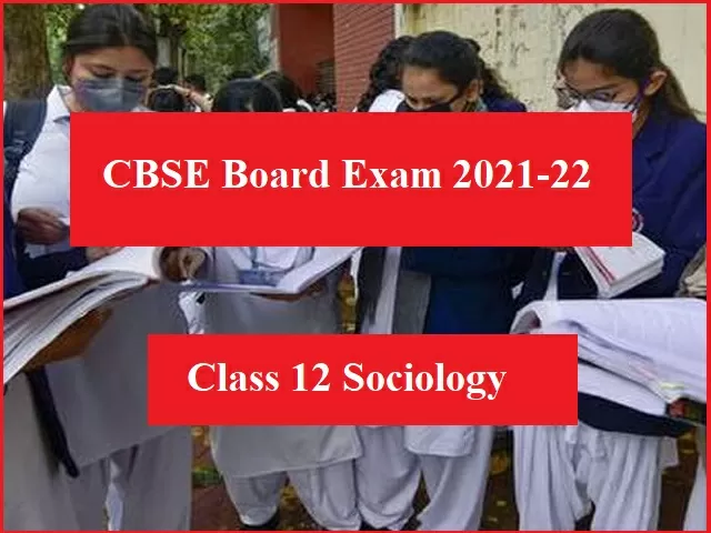 CBSE 12th Sociology Board Exam 2021-22 (Term 1): Question Paper Analysis, Review & Updates 
