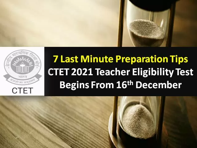 CTET 2021 Teacher Eligibility Test 7 Last Minute Tips