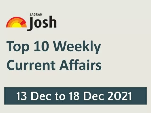 Top 10 Weekly Current Affairs