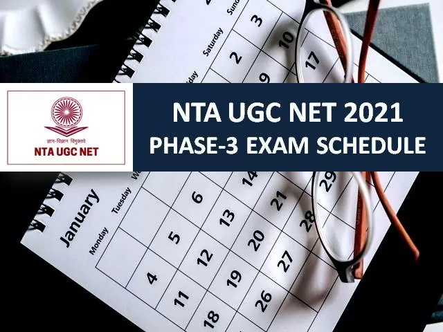 UGC NET 2021-22 Exam Schedule Phase-3 Released by NTA @ugcnet.nta.nic.in