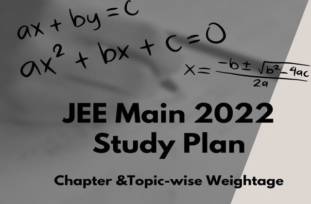 JEE Mains Preparation 2022: Know Chapter And Topic Wise Weightage From ...