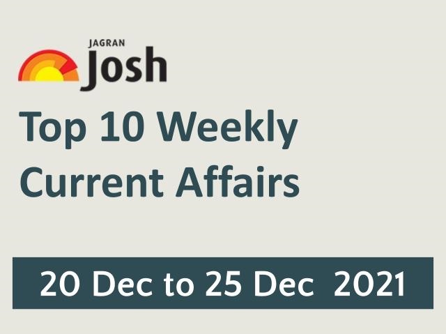 Top 10 Weekly Current Affairs