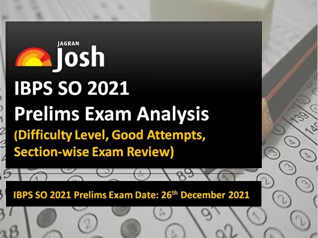IBPS SO 2021 Prelims Exam Analysis 