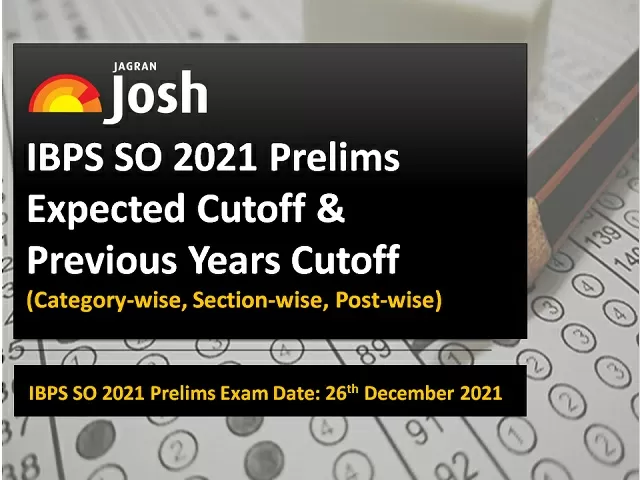 IBPS SO 2021 Prelims Expected Cutoff & Previous Years Cutoff 