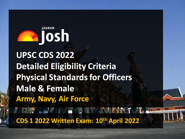 UPSC CDS 2022 Eligibility Age, Educational Qualification, Physical  Standards for Male/Female