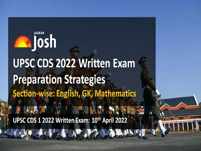 UPSC CDS 2022 Section wise Preparation Strategies English/GK/Math in ...