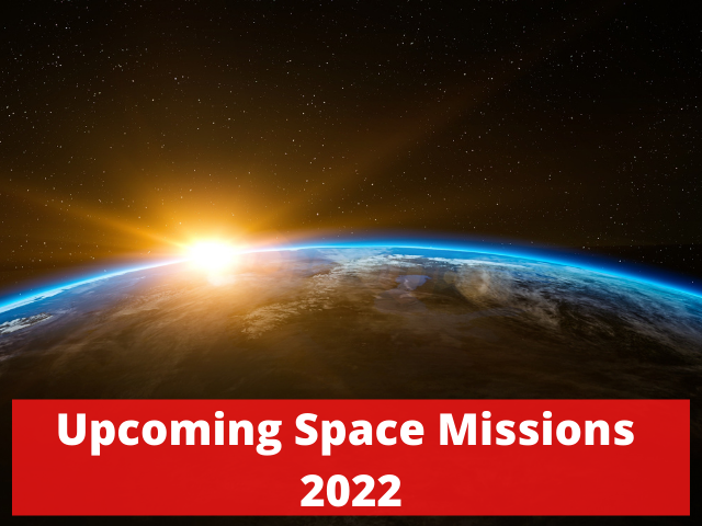 Upcoming Space Missions 2022