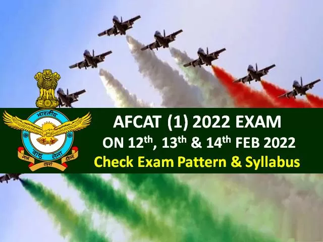 AFCAT 2022 (1) Exam on 12th, 13th & 14th Feb