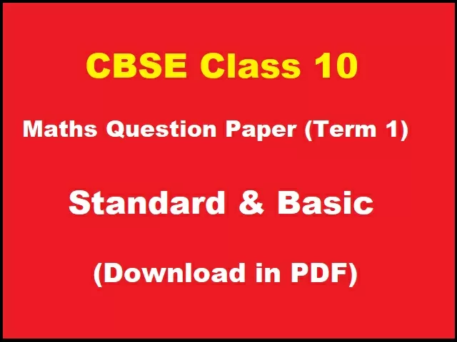 Cbse Class 10th Maths Term 1 Question Paper 2021 Pdf With Answer Key 8055