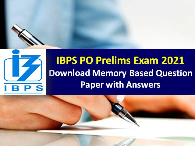 IBPS PO Prelims 2021 Memory Based Question Paper with Answer Keys (PDF Download)
