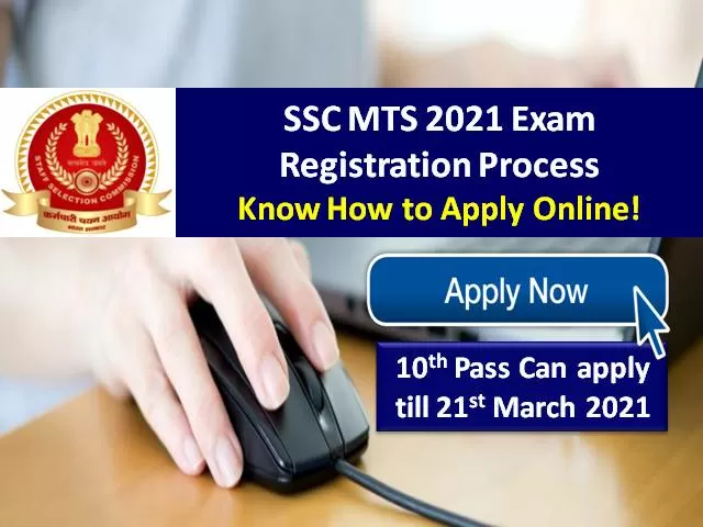 SSC MTS 2021 Recruitment Exam Registration Ends on 21st March @ssc.nic.in: Know How to Apply Online! 10th Pass can apply for Multi Tasking Staff Posts