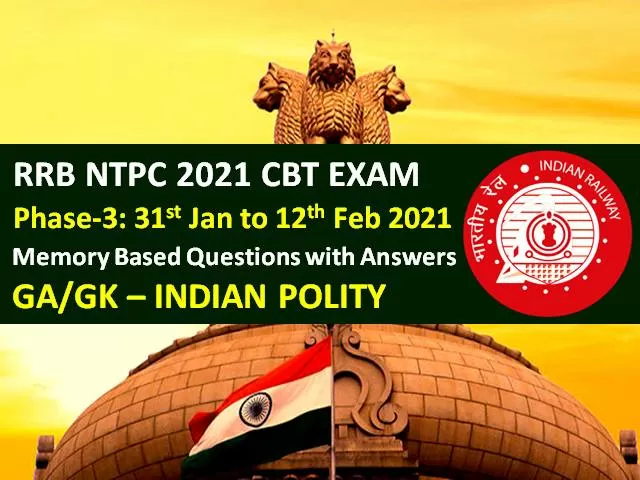 Rrb Ntpc Exam Memory Based Indian Polity Questions With Answers Phase Check Ga Gk