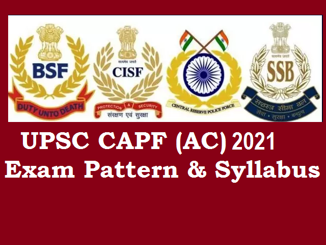 UPSC CAPF Syllabus & Exam Pattern