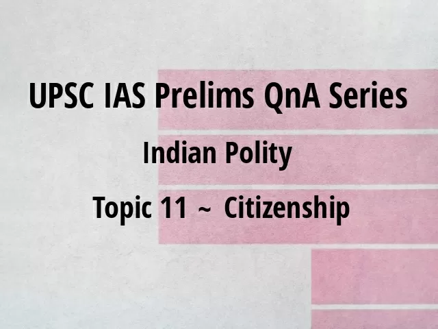 Upsc Ias Prelims 2021 Important Questions On Indian Polity Topic 11