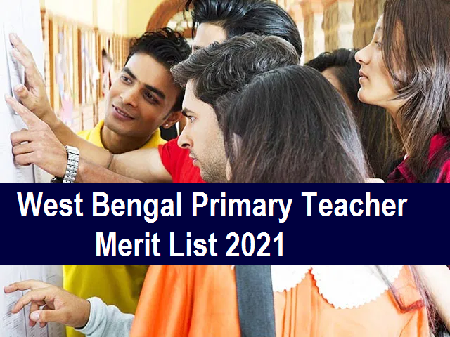 West Bengal Primary Teacher Merit List 2021