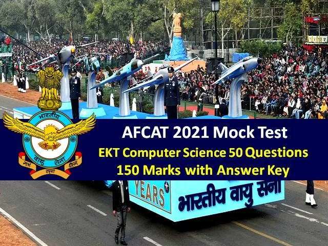 AFCAT 2021 Exam Mock Test EKT-Computer Science (For Technical Candidates): 50 Questions of 150 Marks with Answer Key