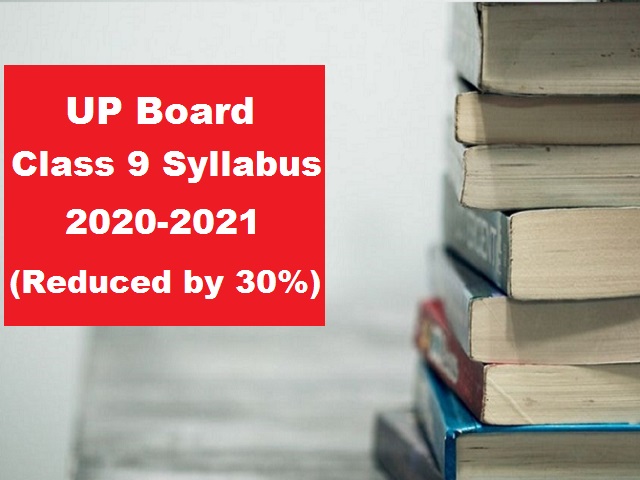 UP Board Class 9 (English Medium) Revised Syllabus for Board Exam 2021 - All Subjects