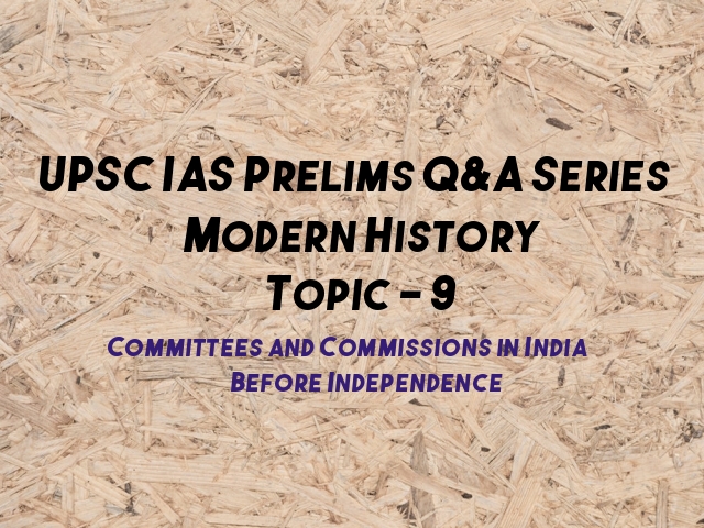UPSC IAS Prelims 2021: Important Questions on Modern History - Upsc Prelims Qna Mh Topic9