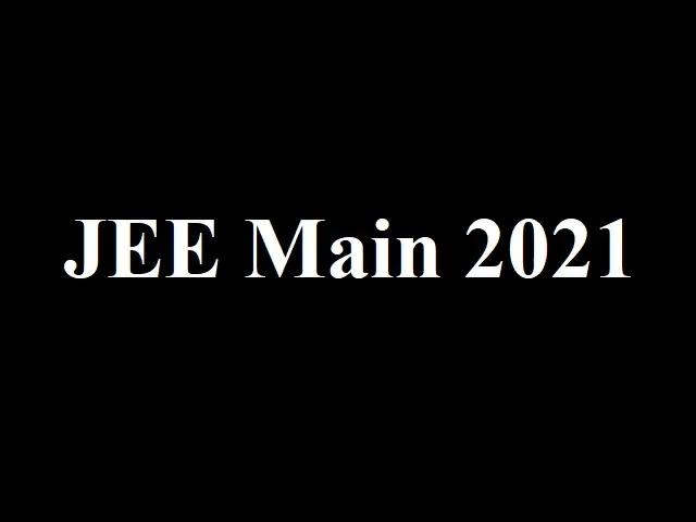 JEE Main 2021: Admit Card, Resources, Tips & Updates