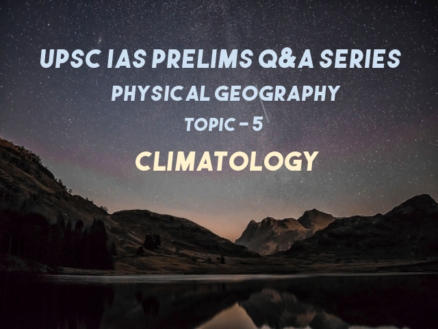 UPSC IAS Prelims Important Questions On Physical Geography Topic Climatology