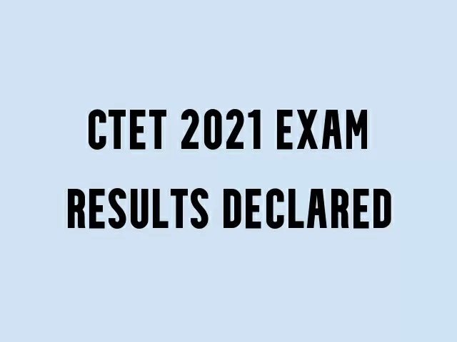CTET Result 2021 Declared