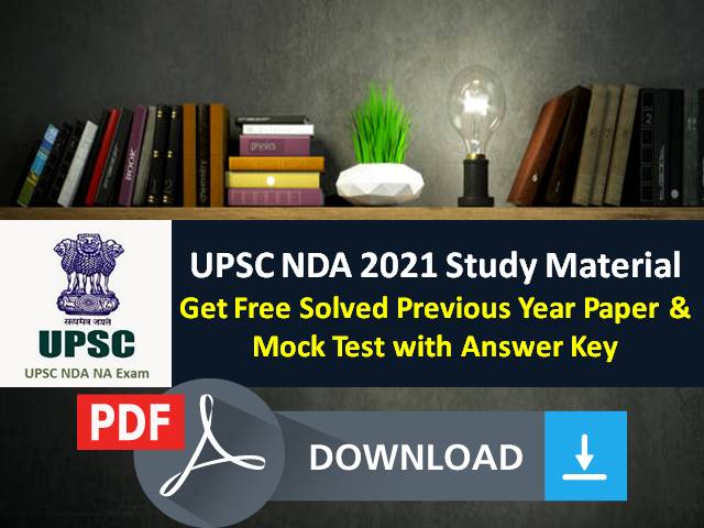 UPSC NDA Exam Free Study Material 2021: Download Previous Year Paper PDF, Mock Test with Answer Key, Solved Practice Sets & Important Questions