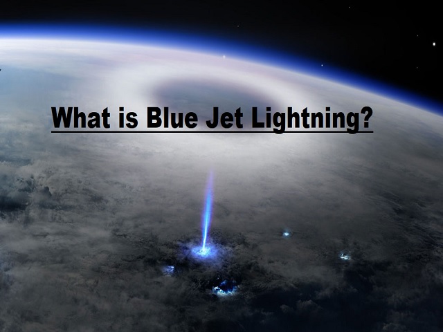 What Is Blue Jet Lightning Know About Its Causes And Other Details Here