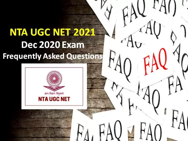 NTA UGC NET 2021 Exam FAQS: Check Frequently Asked Questions for UGC NET December 2020 Exam to be held in May 2021