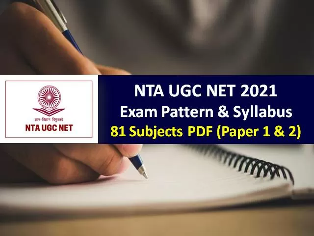 NTA UGC NET June 2021 & Dec 2020 Exam Pattern (Download PDF): Check Syllabus of 81 Subjects in Detail (Paper-1 & Paper-2)