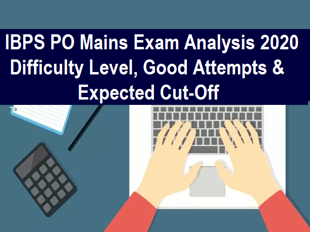 IBPS PO Mains Exam Analysis 2020 