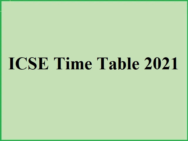ICSE 10th Time Table 2021