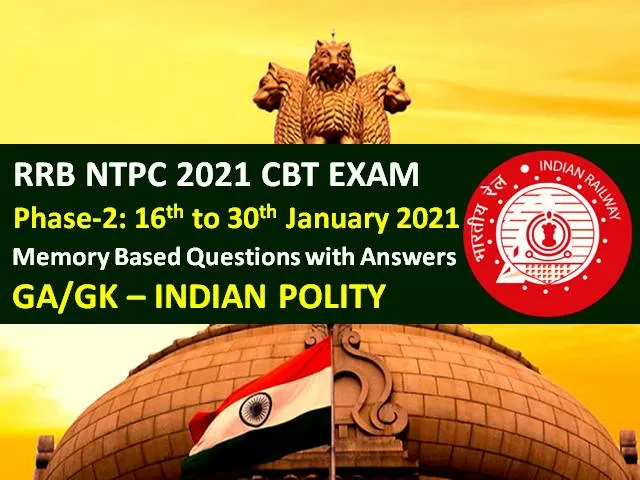 Rrb Ntpc 2021 Exam Phase 2 Memory Based Indian Polity Questions With Answers Check Gagk 0866