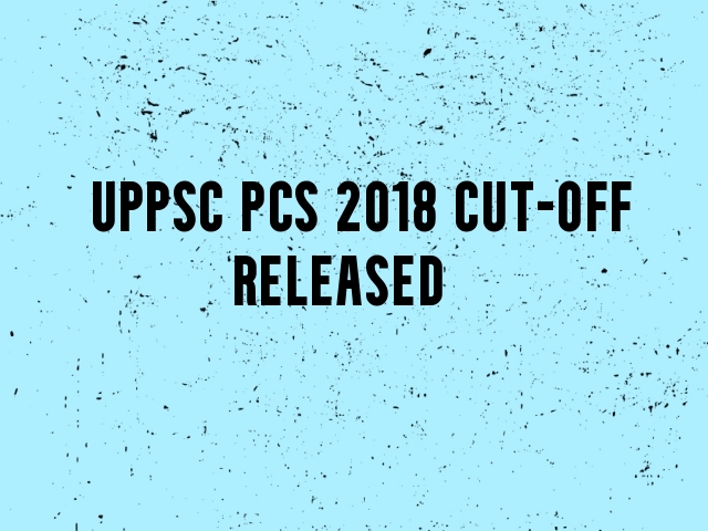 UPPSC PCS 2018 Final Cut-Off Released: Check Marksheet @uppsc.up.nic.in