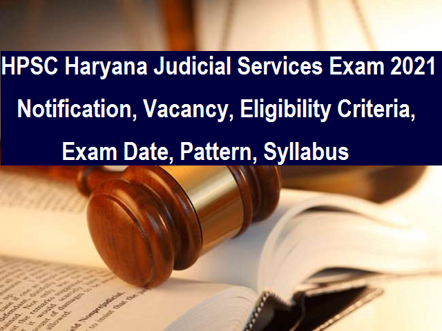 HPSC Haryana Judicial Services Exam 2021: Notification, Apply Online ...