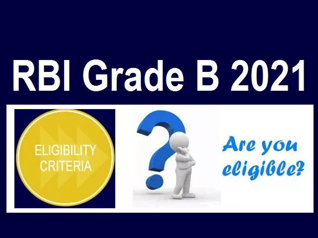 RBI Grade B Eligibility Criteria 2021: Check Age Limit & Qualification ...