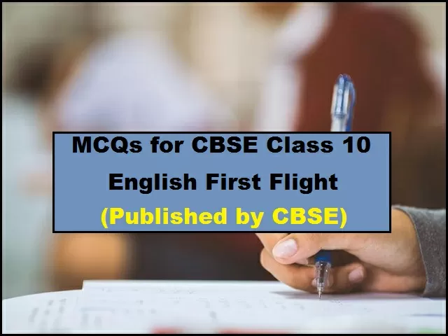 Class 10 English First Flight MCQ Questions