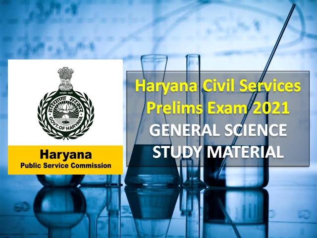 HPSC Haryana Civil Services General Science GS Study Material 2021: Check Important Topics & Questions with Answers for HCS Prelims Exam