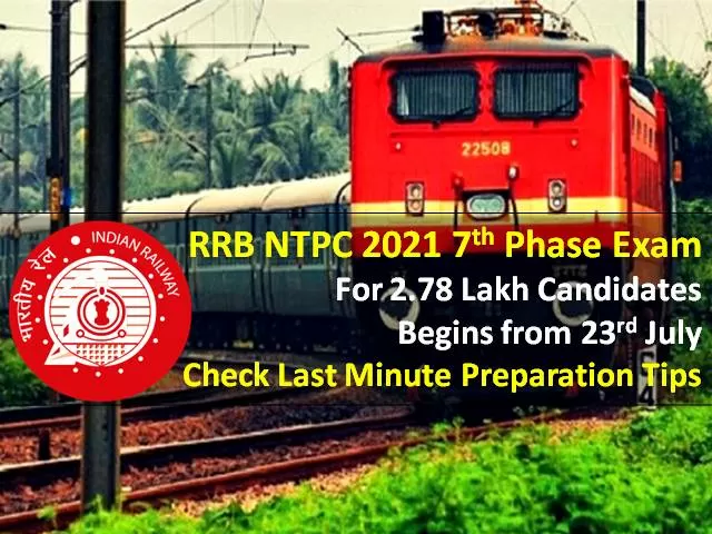 RRB NTPC 2021 7th Phase Exam Begins Today for 2.78 Lakh Candidates: Check Last Minute Tips|Memory Based Question Paper, Phase 1 to 6 Exam Analysis & Expected Cutoff Marks