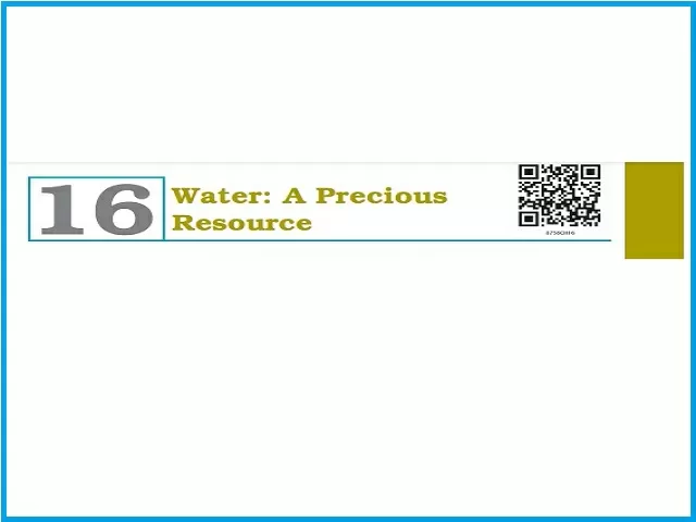 Chapter 16 Water: A Precious Resource (PDF) - Class 7 Science NCERT Book 