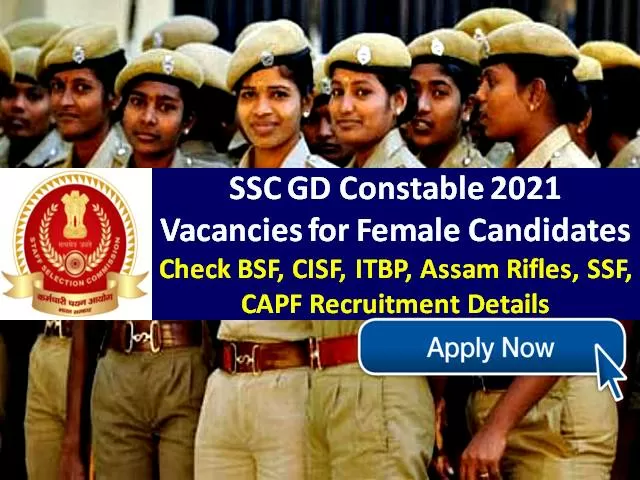 SSC GD 2021 Female Constable Recruitment for 2847 Vacancies: Check BSF, CISF, ITBP, Assam Rifles, SSF, CAPF Recruitment Eligibility, Age, Education, Height, Salary