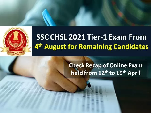 SSC CHSL 2021 Exam from 4th to 12th Aug for Leftover Candidates: Check Highlights of Tier-1 2020 Exam held from 12th to 19th Apr 2021